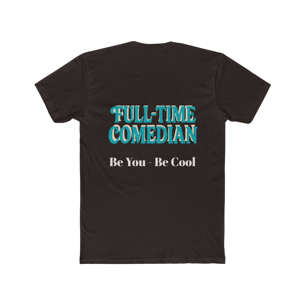 Funny Comedian Tee, Humorous Graphic Shirt, Gift for Comedians, Casual Wear, Everyday Humor T-Shirt